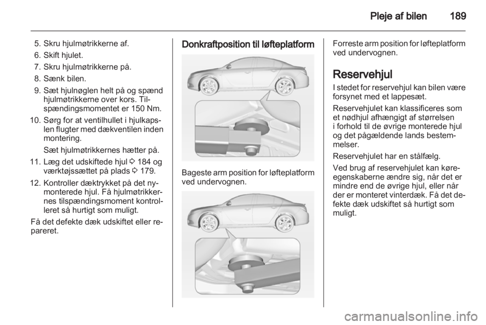 OPEL INSIGNIA 2011 Instruktionsbog (in Danish) OPEL INSIGNIA 2011 Instruktionsbog (in Danish)