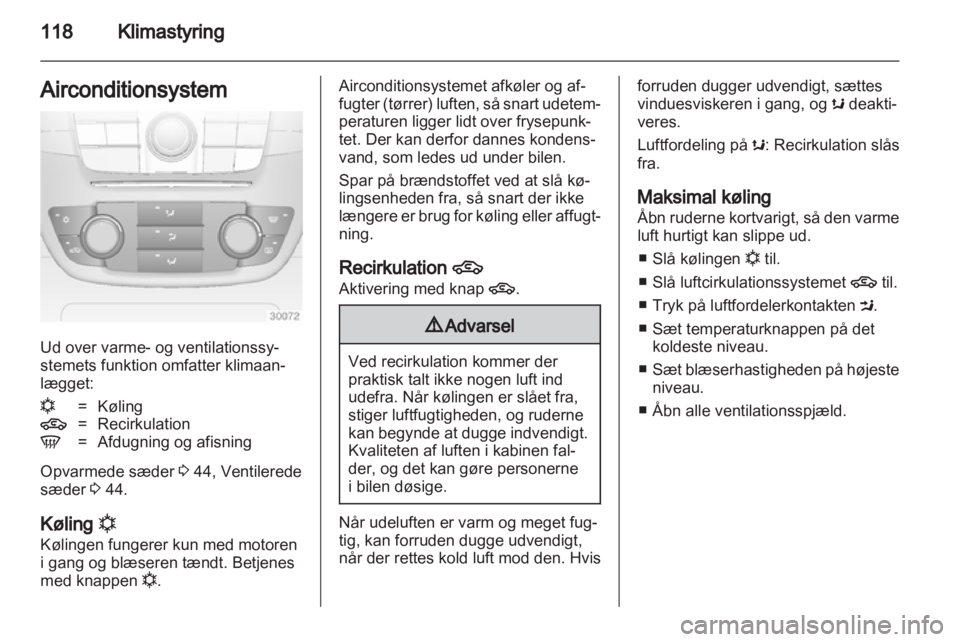 OPEL INSIGNIA 2011.5 Instruktionsbog (in Danish) OPEL INSIGNIA 2011.5 Instruktionsbog (in Danish)