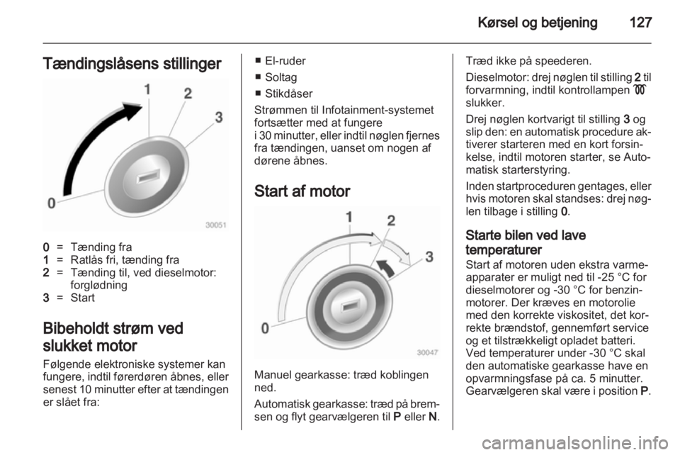 OPEL INSIGNIA 2011.5 Instruktionsbog (in Danish) OPEL INSIGNIA 2011.5 Instruktionsbog (in Danish)