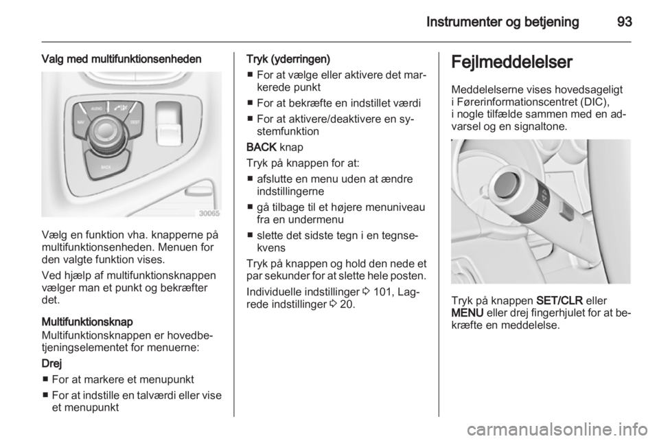 OPEL INSIGNIA 2011.5 Instruktionsbog (in Danish) OPEL INSIGNIA 2011.5 Instruktionsbog (in Danish)