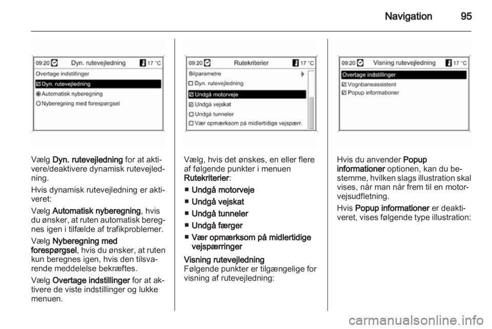 OPEL INSIGNIA 2012 Instruktionsbog til Infotainment (in Danish) OPEL INSIGNIA 2012 Instruktionsbog til Infotainment (in Danish)