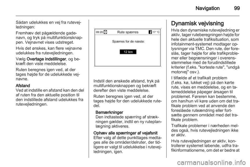 OPEL INSIGNIA 2012 Instruktionsbog til Infotainment (in Danish) OPEL INSIGNIA 2012 Instruktionsbog til Infotainment (in Danish)