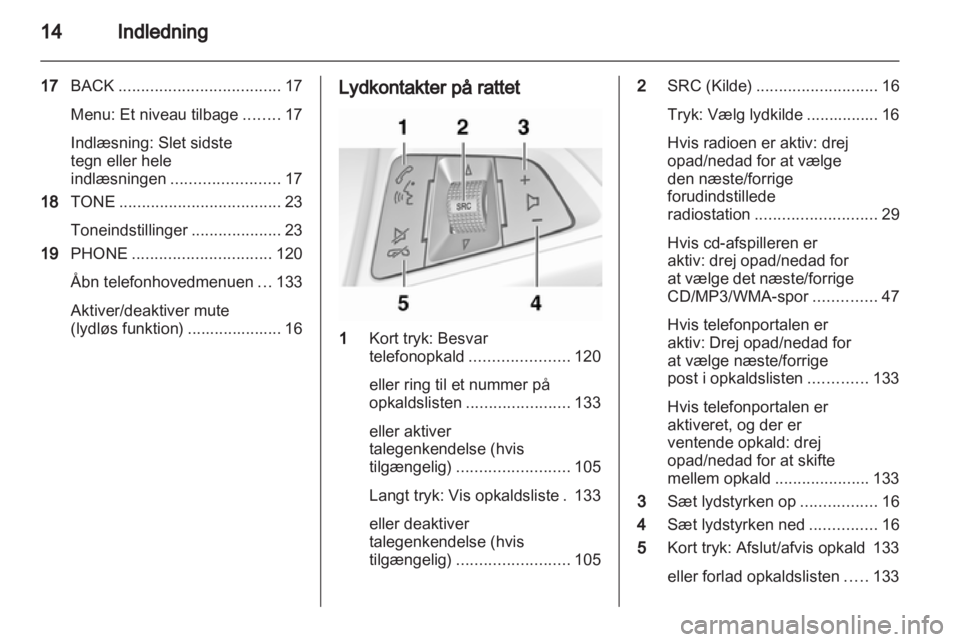 OPEL INSIGNIA 2012.5 Instruktionsbog til Infotainment (in Danish) OPEL INSIGNIA 2012.5 Instruktionsbog til Infotainment (in Danish)