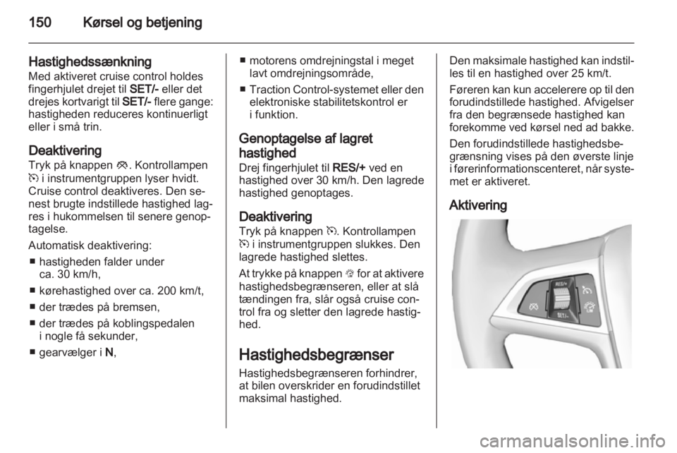 OPEL INSIGNIA 2012.5 Instruktionsbog (in Danish) OPEL INSIGNIA 2012.5 Instruktionsbog (in Danish)