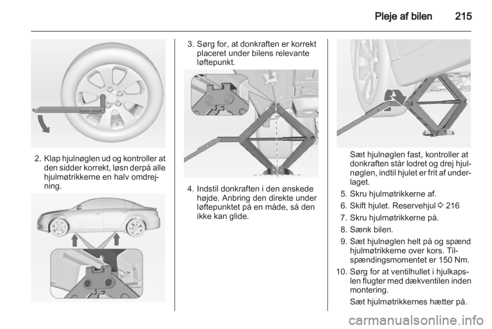 OPEL INSIGNIA 2012.5 Instruktionsbog (in Danish) OPEL INSIGNIA 2012.5 Instruktionsbog (in Danish)