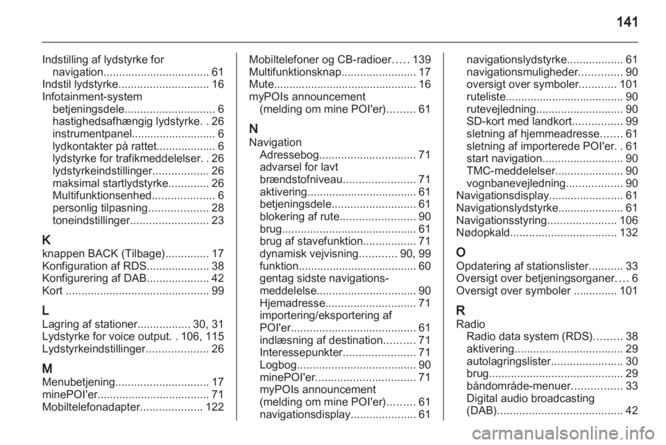 OPEL INSIGNIA 2013  Instruktionsbog til Infotainment (in Danish) 