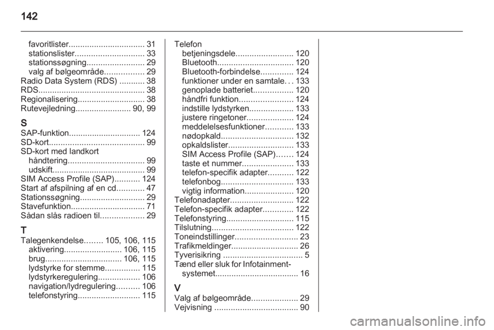 OPEL INSIGNIA 2013  Instruktionsbog til Infotainment (in Danish) 