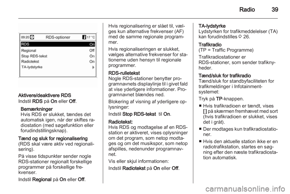 OPEL INSIGNIA 2013  Instruktionsbog til Infotainment (in Danish) 