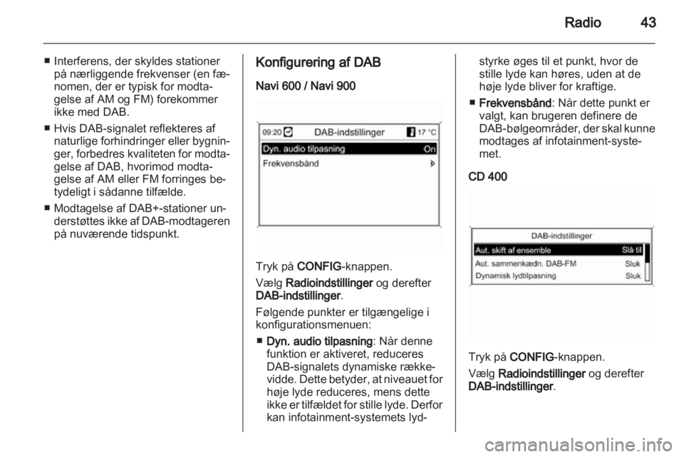 OPEL INSIGNIA 2013  Instruktionsbog til Infotainment (in Danish) 