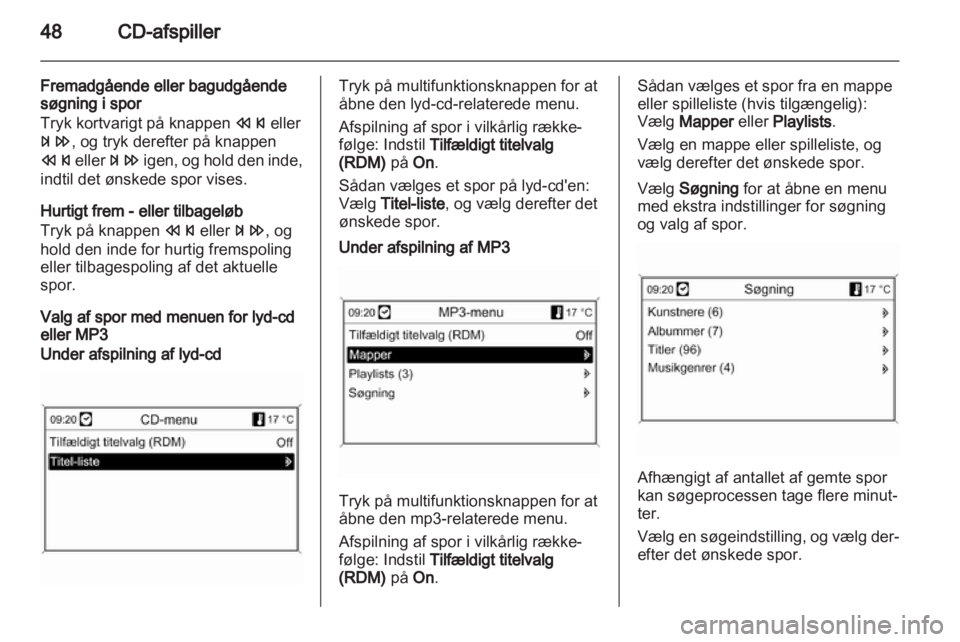 OPEL INSIGNIA 2013  Instruktionsbog til Infotainment (in Danish) 