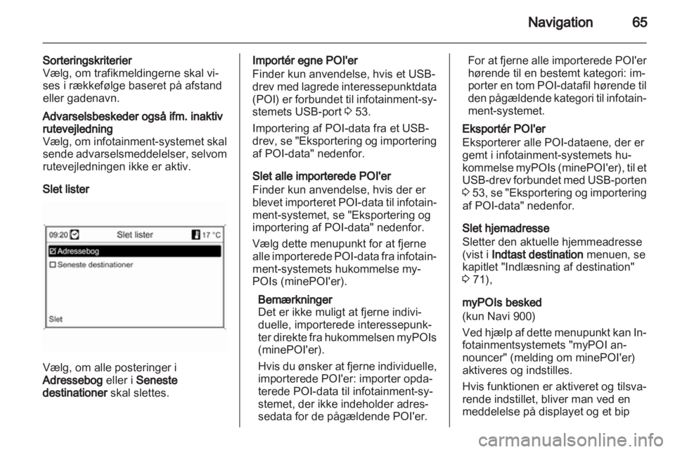 OPEL INSIGNIA 2013 Instruktionsbog til Infotainment (in Danish) OPEL INSIGNIA 2013 Instruktionsbog til Infotainment (in Danish)