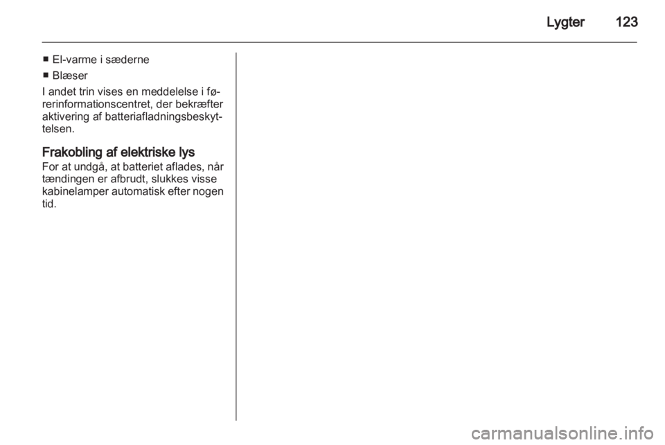 OPEL INSIGNIA 2013 Instruktionsbog (in Danish) OPEL INSIGNIA 2013 Instruktionsbog (in Danish)