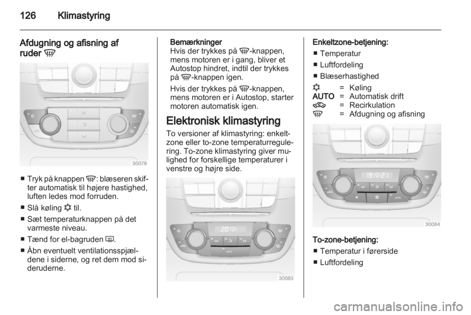 OPEL INSIGNIA 2013 Instruktionsbog (in Danish) OPEL INSIGNIA 2013 Instruktionsbog (in Danish)