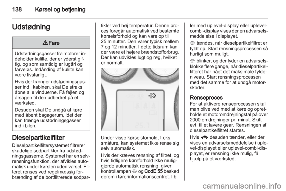 OPEL INSIGNIA 2013 Instruktionsbog (in Danish) OPEL INSIGNIA 2013 Instruktionsbog (in Danish)