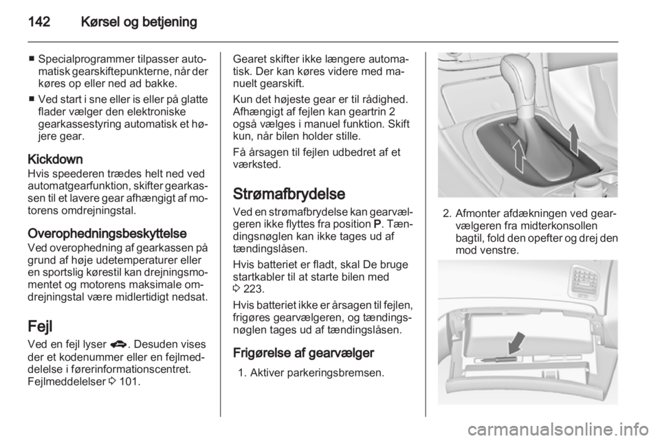 OPEL INSIGNIA 2013 Instruktionsbog (in Danish) OPEL INSIGNIA 2013 Instruktionsbog (in Danish)