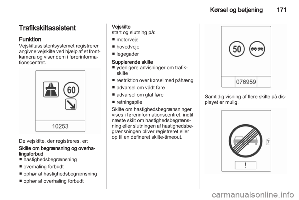 OPEL INSIGNIA 2013 Instruktionsbog (in Danish) OPEL INSIGNIA 2013 Instruktionsbog (in Danish)