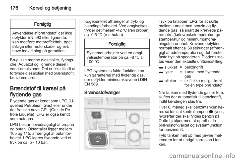 OPEL INSIGNIA 2013 Instruktionsbog (in Danish) OPEL INSIGNIA 2013 Instruktionsbog (in Danish)