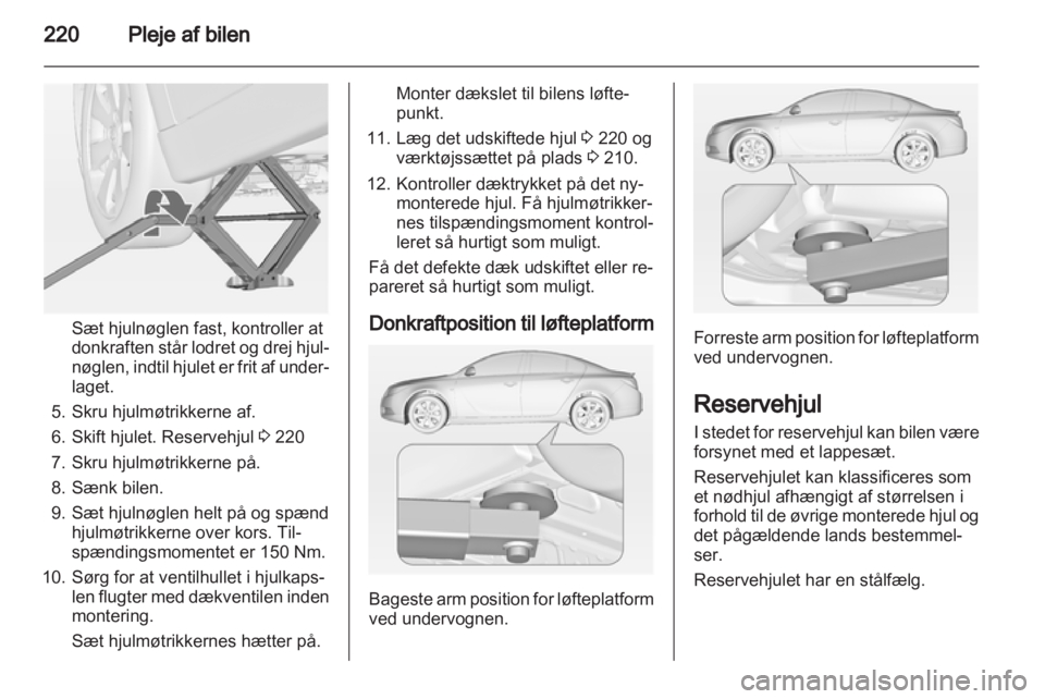 OPEL INSIGNIA 2013 Instruktionsbog (in Danish) OPEL INSIGNIA 2013 Instruktionsbog (in Danish)