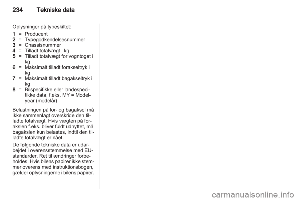 OPEL INSIGNIA 2013 Instruktionsbog (in Danish) OPEL INSIGNIA 2013 Instruktionsbog (in Danish)