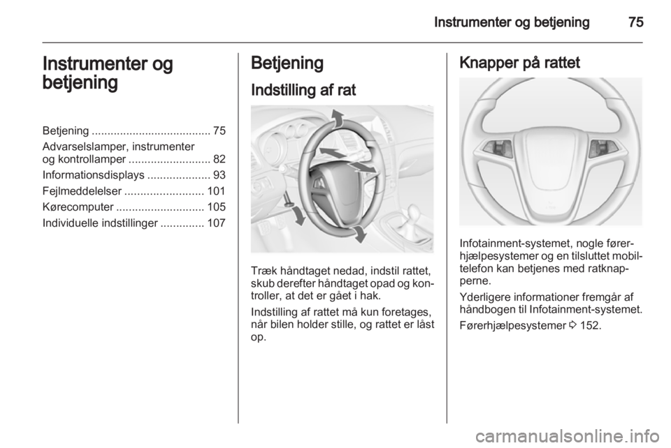 OPEL INSIGNIA 2013  Instruktionsbog (in Danish) 