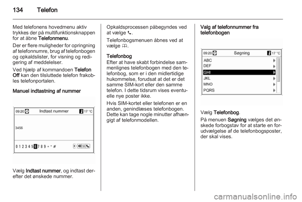 OPEL INSIGNIA 2013.5  Instruktionsbog til Infotainment (in Danish) 