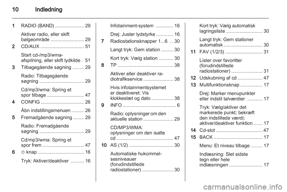 OPEL INSIGNIA 2013.5  Instruktionsbog til Infotainment (in Danish) 