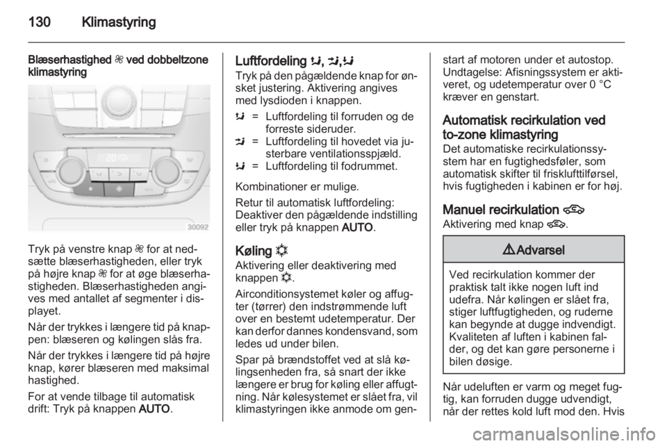 OPEL INSIGNIA 2013.5 Instruktionsbog (in Danish) OPEL INSIGNIA 2013.5 Instruktionsbog (in Danish)