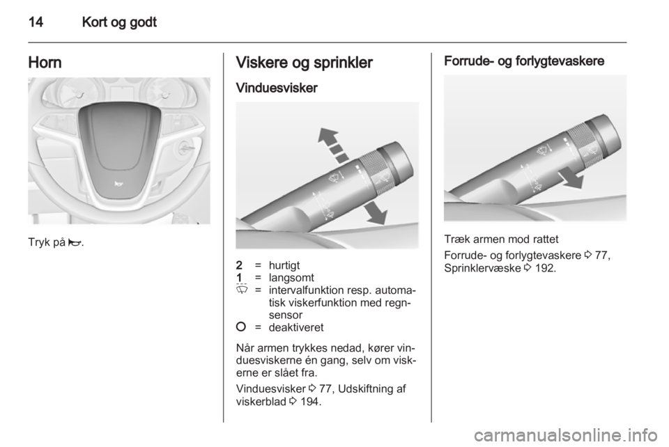 OPEL INSIGNIA 2013.5  Instruktionsbog (in Danish) 