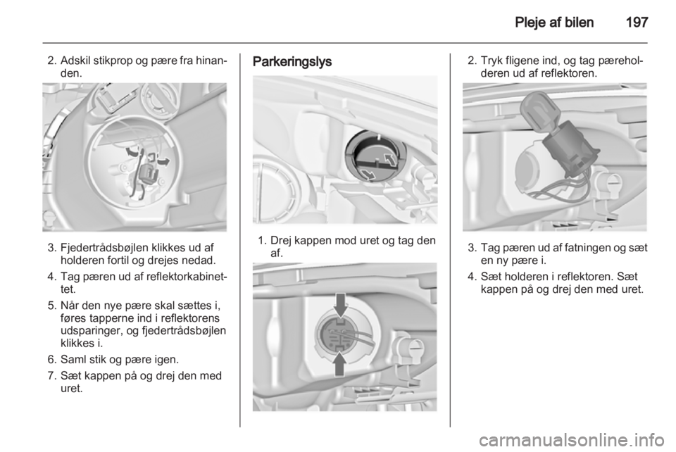OPEL INSIGNIA 2013.5 Instruktionsbog (in Danish) OPEL INSIGNIA 2013.5 Instruktionsbog (in Danish)
