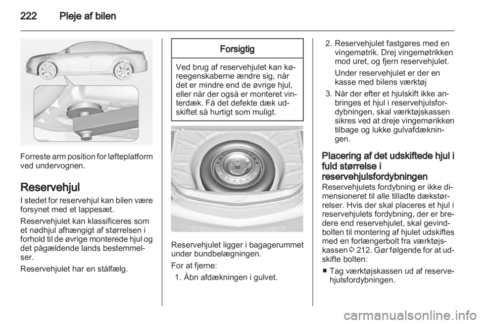 OPEL INSIGNIA 2013.5 Instruktionsbog (in Danish) OPEL INSIGNIA 2013.5 Instruktionsbog (in Danish)