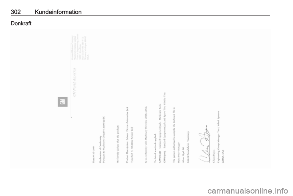 OPEL INSIGNIA BREAK 2017.75 Instruktionsbog (in Danish) 302KundeinformationDonkraft OPEL INSIGNIA BREAK 2017.75 Instruktionsbog (in Danish) 302KundeinformationDonkraft