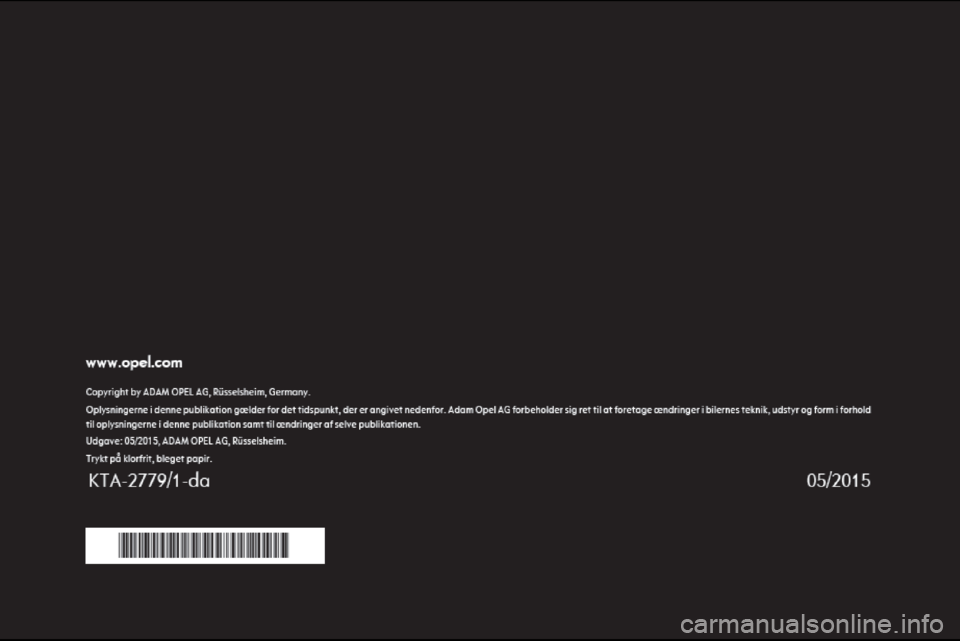 OPEL KARL 2015.75 Instruktionsbog (in Danish) OPEL KARL 2015.75 Instruktionsbog (in Danish)