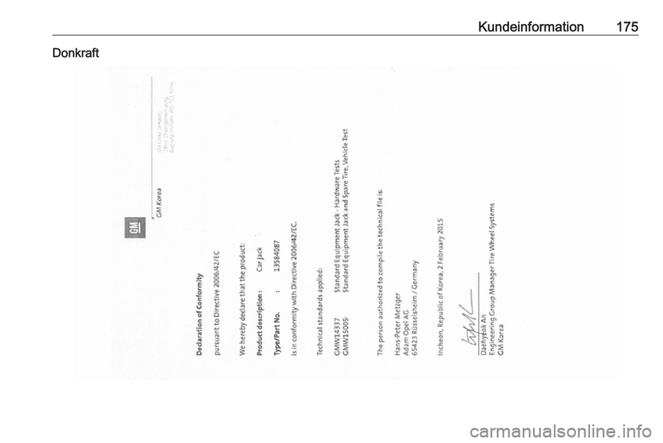 OPEL KARL 2019 Instruktionsbog (in Danish) Kundeinformation175Donkraft OPEL KARL 2019 Instruktionsbog (in Danish) Kundeinformation175Donkraft