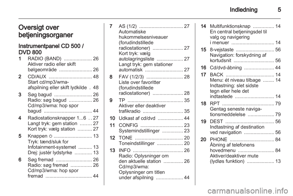 OPEL MERIVA 2011.25 Instruktionsbog til Infotainment (in Danish) OPEL MERIVA 2011.25 Instruktionsbog til Infotainment (in Danish)