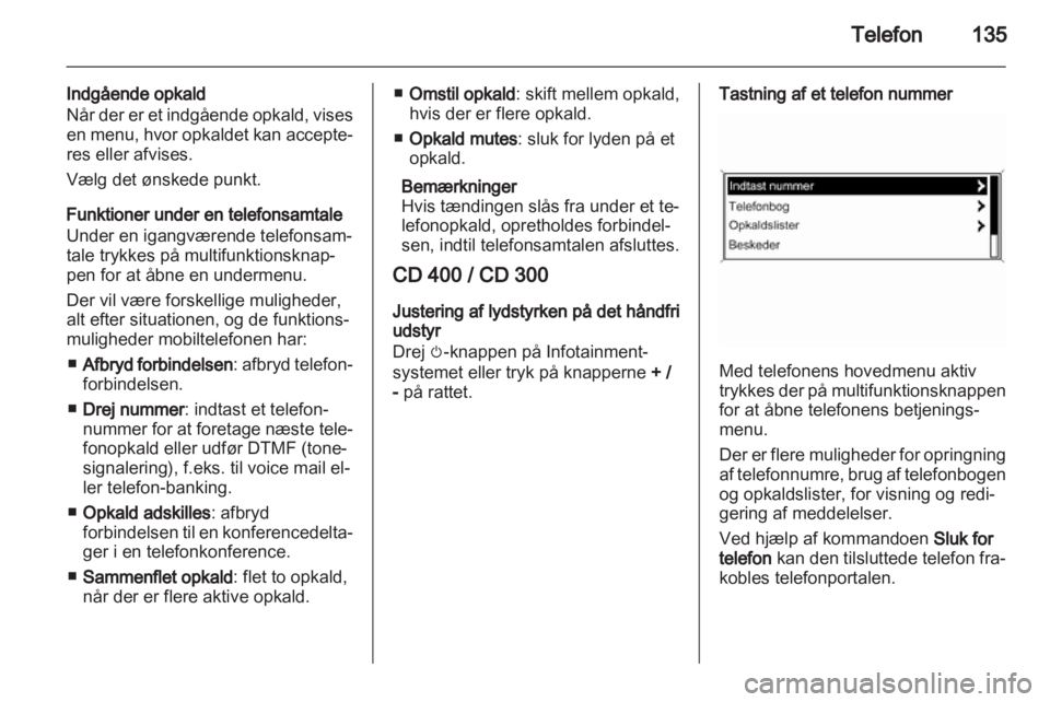 OPEL MERIVA 2013  Instruktionsbog til Infotainment (in Danish) 