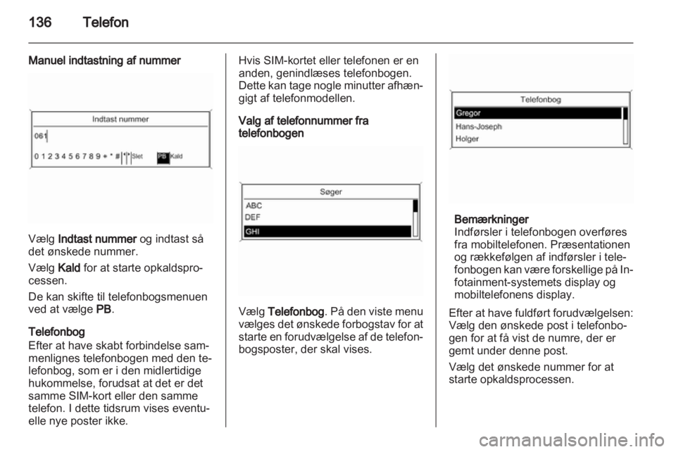 OPEL MERIVA 2013  Instruktionsbog til Infotainment (in Danish) 