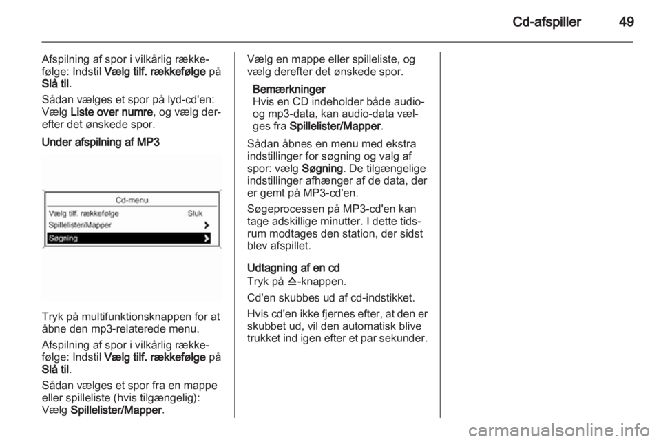 OPEL MERIVA 2013 Instruktionsbog til Infotainment (in Danish) OPEL MERIVA 2013 Instruktionsbog til Infotainment (in Danish)