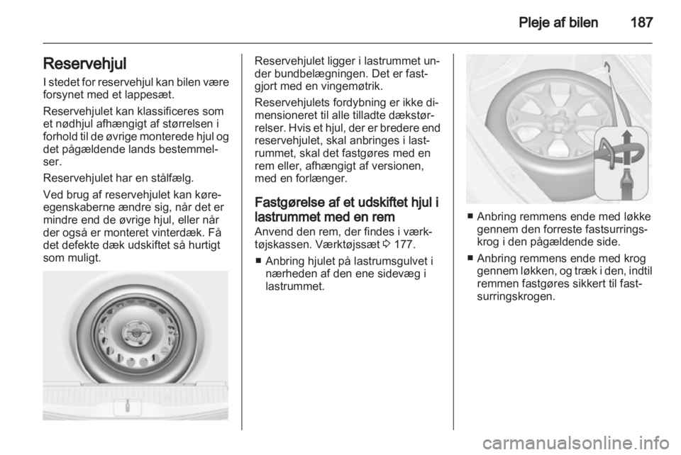 OPEL MERIVA 2013 Instruktionsbog (in Danish) OPEL MERIVA 2013 Instruktionsbog (in Danish)