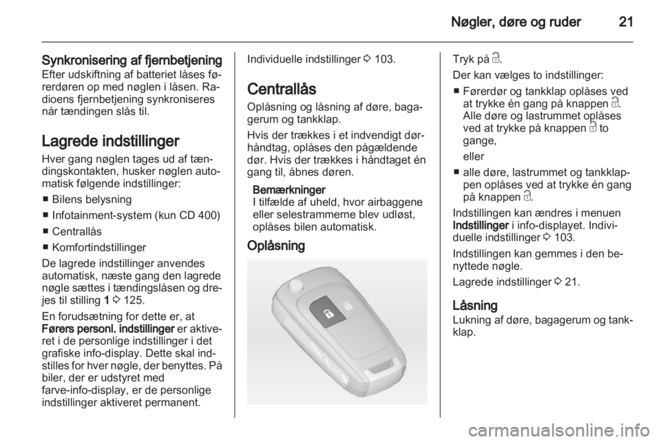 OPEL MERIVA 2013 Instruktionsbog (in Danish) OPEL MERIVA 2013 Instruktionsbog (in Danish)