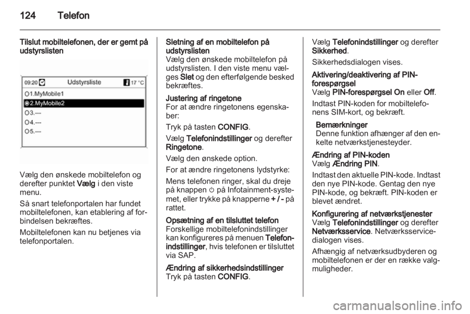 OPEL MERIVA 2013.5 Instruktionsbog til Infotainment (in Danish) OPEL MERIVA 2013.5 Instruktionsbog til Infotainment (in Danish)