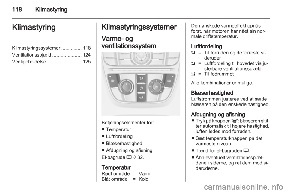 OPEL MERIVA 2013.5 Instruktionsbog (in Danish) OPEL MERIVA 2013.5 Instruktionsbog (in Danish)