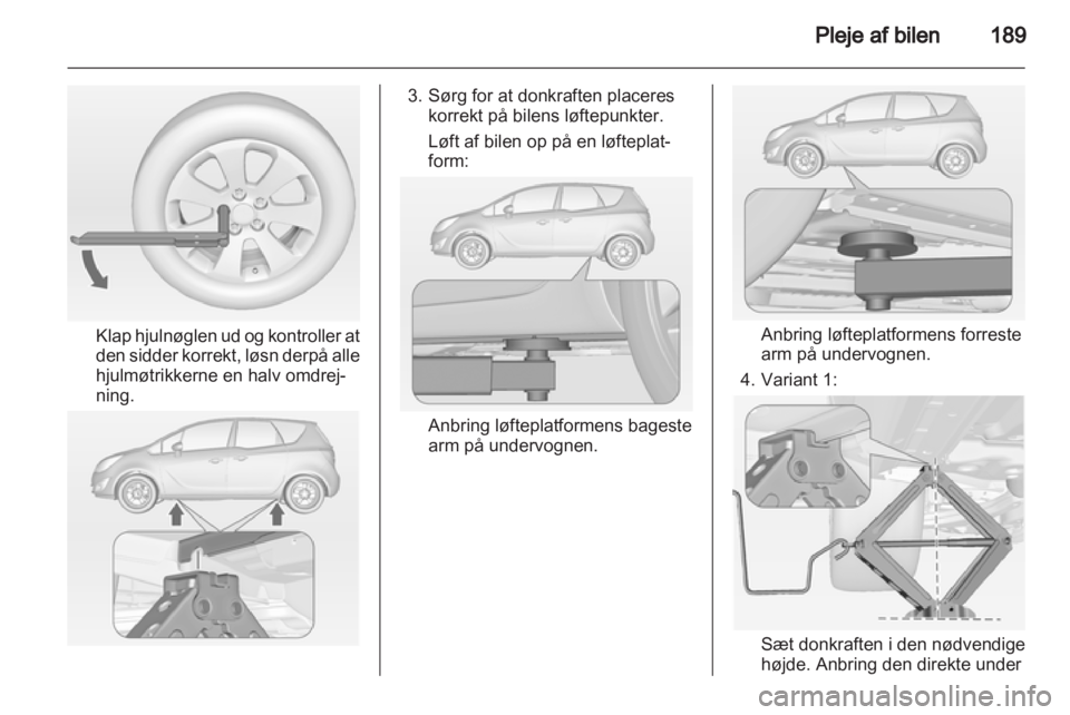 OPEL MERIVA 2013.5 Instruktionsbog (in Danish) OPEL MERIVA 2013.5 Instruktionsbog (in Danish)