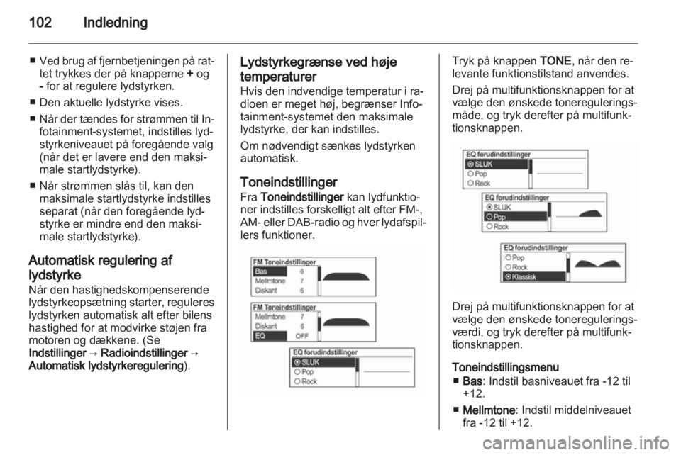 OPEL MOKKA 2013 Instruktionsbog til Infotainment (in Danish) OPEL MOKKA 2013 Instruktionsbog til Infotainment (in Danish)