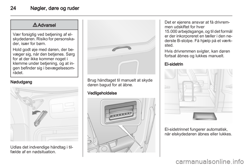 OPEL MOVANO_B 2013.5 Instruktionsbog (in Danish) OPEL MOVANO_B 2013.5 Instruktionsbog (in Danish)