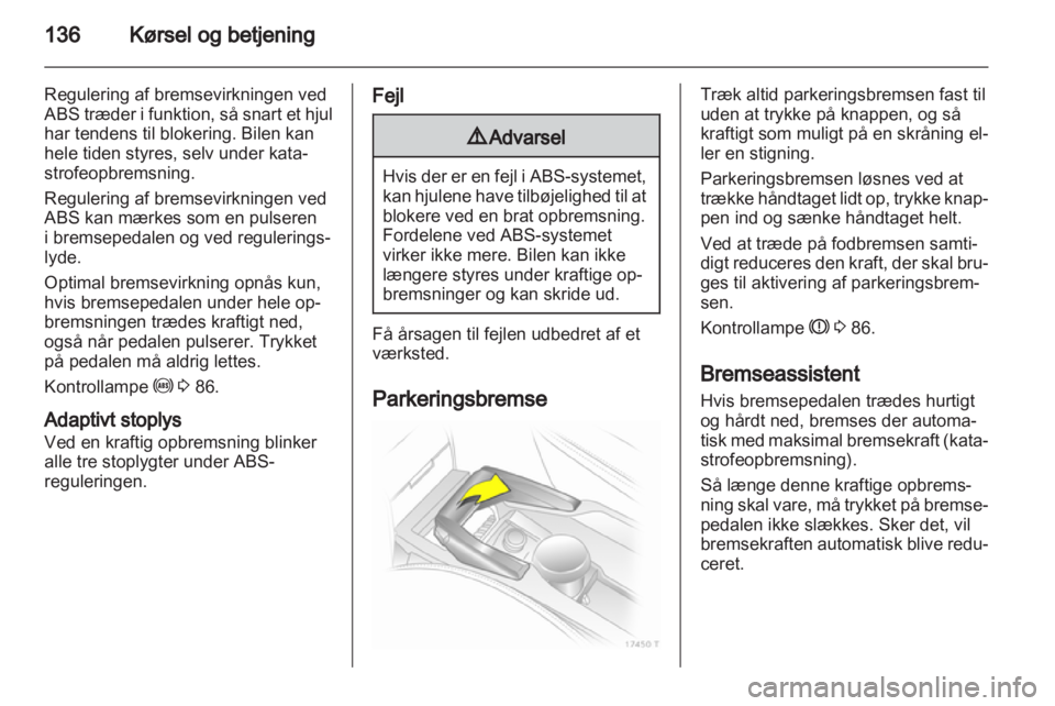 OPEL ZAFIRA 2010 Instruktionsbog (in Danish) OPEL ZAFIRA 2010 Instruktionsbog (in Danish)
