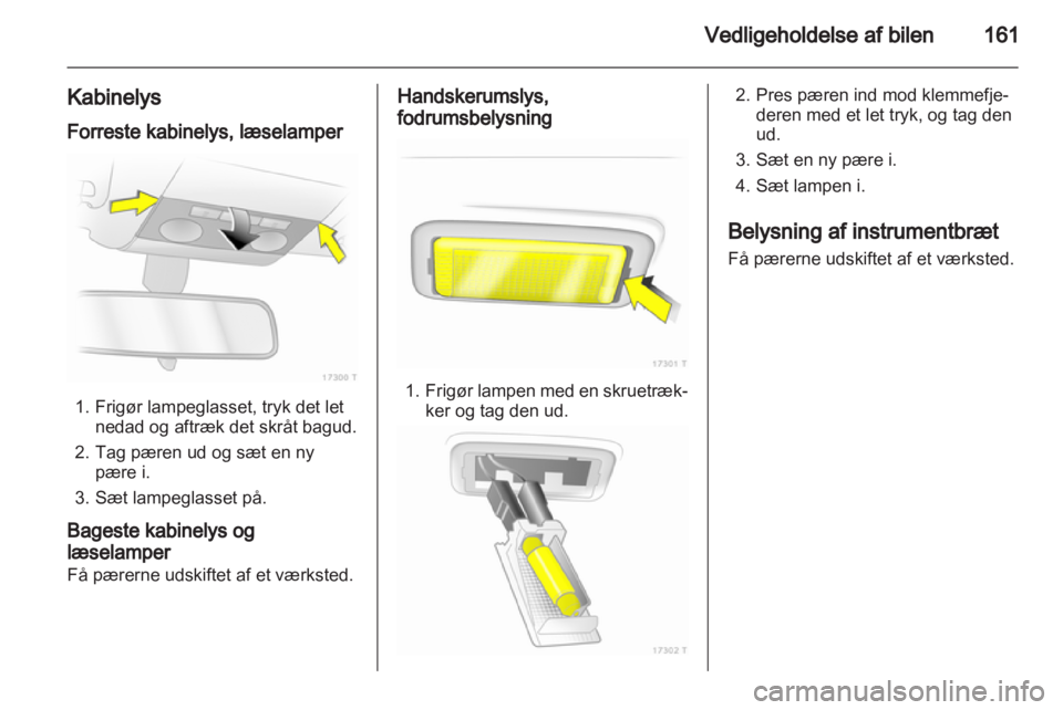 OPEL ZAFIRA 2010 Instruktionsbog (in Danish) OPEL ZAFIRA 2010 Instruktionsbog (in Danish)