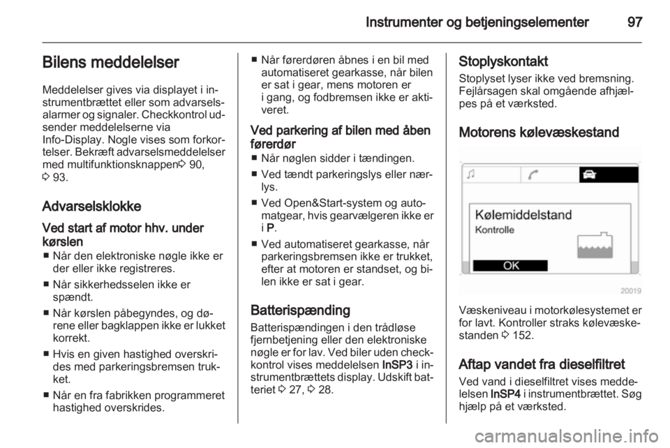 OPEL ZAFIRA 2010 Instruktionsbog (in Danish) OPEL ZAFIRA 2010 Instruktionsbog (in Danish)