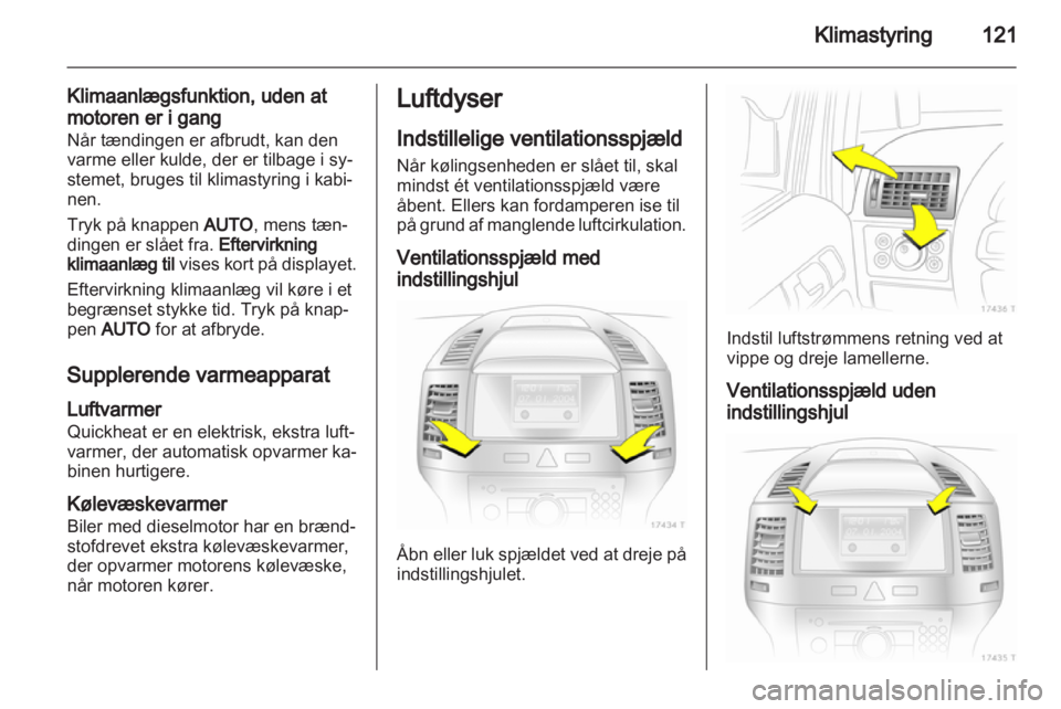 OPEL ZAFIRA 2010.5 Instruktionsbog (in Danish) OPEL ZAFIRA 2010.5 Instruktionsbog (in Danish)