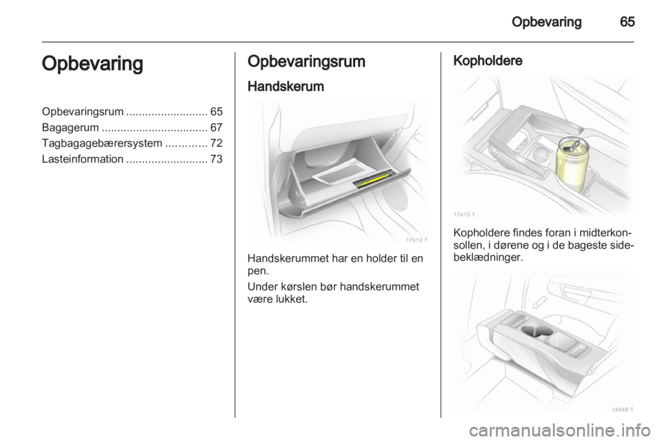 OPEL ZAFIRA 2010.5 Instruktionsbog (in Danish) OPEL ZAFIRA 2010.5 Instruktionsbog (in Danish)