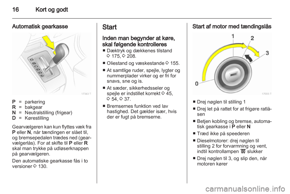 OPEL ZAFIRA 2011 Instruktionsbog (in Danish) OPEL ZAFIRA 2011 Instruktionsbog (in Danish)